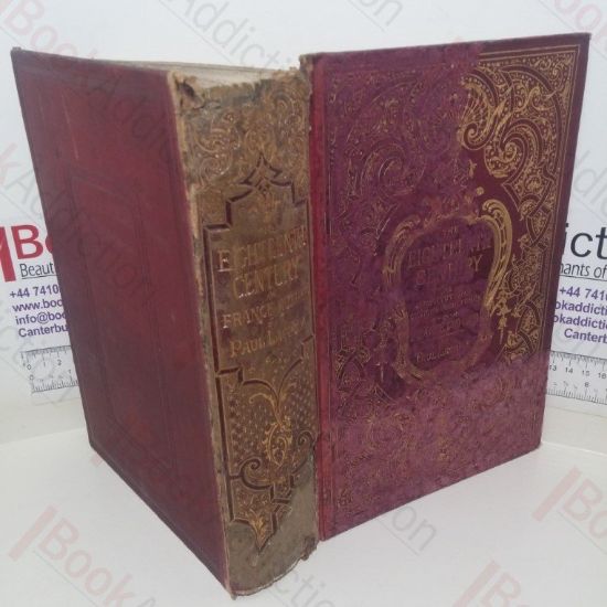 Picture of The XVIIIth Century: Its Institutions, Customs, and Costumes, France, 1700-1789