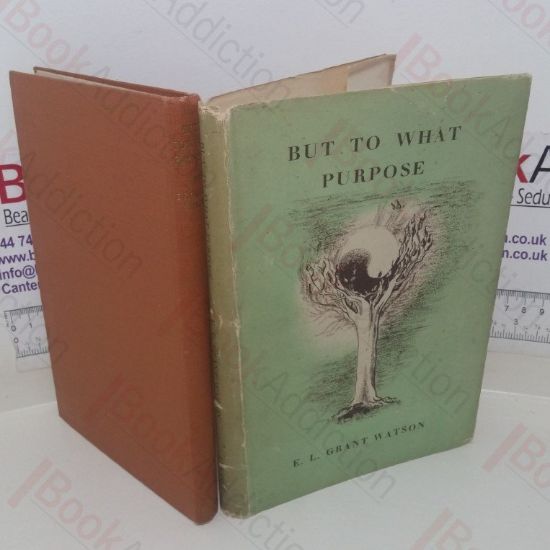 Picture of But To What Purpose: The Autobiography of a Contemporary