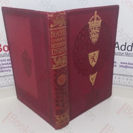 Picture of Blackie's Comprehensive History of England, Civil and Military, Religious, Intellectual, and Social: From the Earliest Period to the Jubilee of Victoria, Queen and Empress Divisional (Volume III -  From the Accession of Edward VI till the Death of James I)