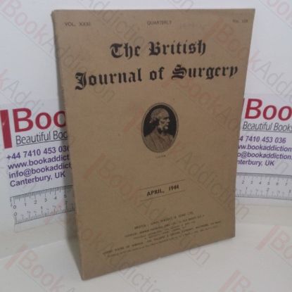 Picture of The British Journal of Surgery (Volume XXXI, No. 124, April 1944)