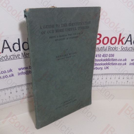 Picture of A Guide to the Identification of Our More Useful Timbers: Being a Manual for the Use of Students of Forestry