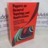 Picture of Papers on General Topology and Applications: Seventh Summer Conference at the University of Wisconsin (Annals of the New York Academy of Sciences, Volume 704)