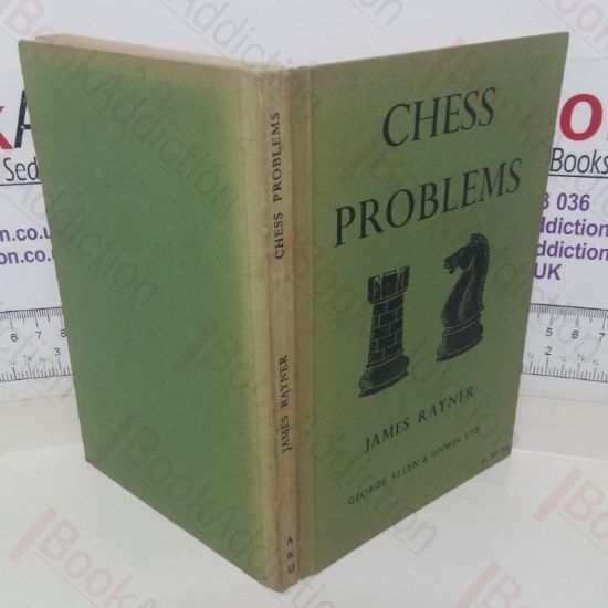 Picture of Chess Problems: Their Composition and Solution
