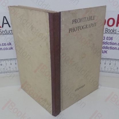 Picture of Profitable Photography: A Guide for the Amateur Photographer Who Wishes to Enter the Commercial Market