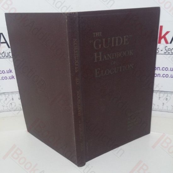Picture of The 'Guide' Handbook of Elocution: Elocution as a Science and An Art
