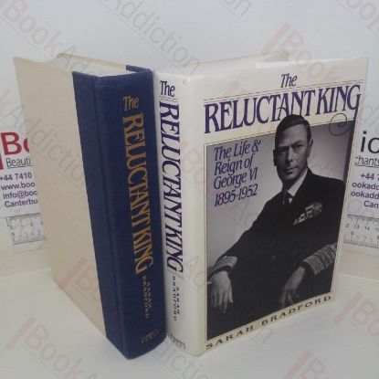 Picture of The Reluctant King: The Life and Reign of George VI, 1895-1952