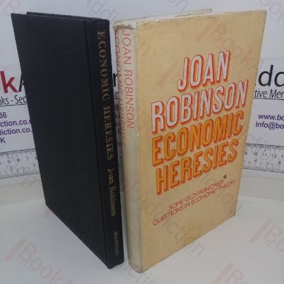 Picture of Economic Heresies: Some Old-Fashioned Questions in Economic Theory