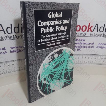 Picture of Global Companies and Public Policy: The Growing Challenge of Foreign Direct Investment
