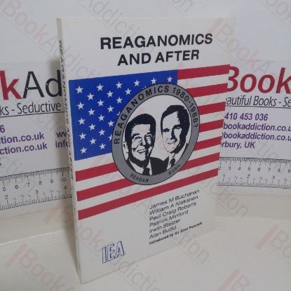 Picture of Reaganomics and After (IEA Readings, Volume 28)