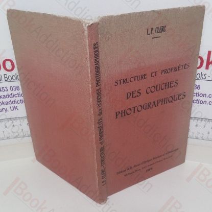 Picture of Structures et Proprietes des Couches Photographiques: Lecons professees a l'Ecole Superieure d'Optique