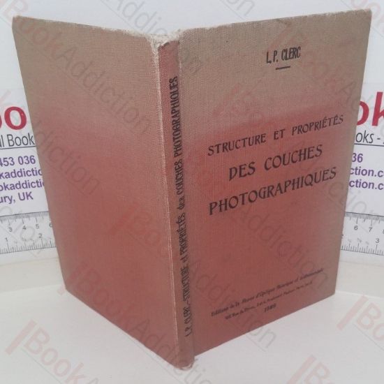 Picture of Structures et Proprietes des Couches Photographiques: Lecons professees a l'Ecole Superieure d'Optique