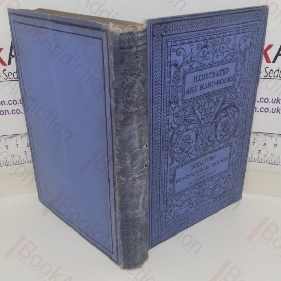 Picture of Sculpture Renaissance and Modern (Illustrated Hand-Books of Art History series)