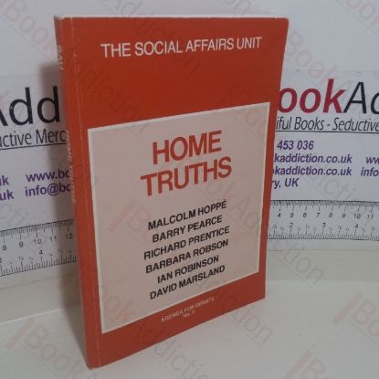 Picture of Home Truths (The Social Affairs Unit, Agenda for Debate, No. 3)