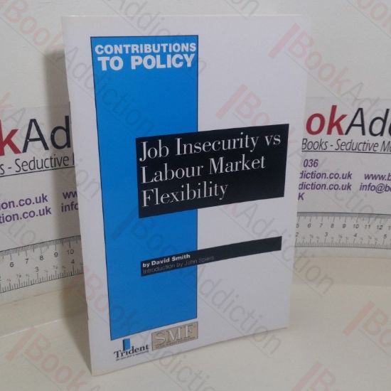 Picture of Job Insecurity vs Labour Market Flexibility (Contributions to Policy)