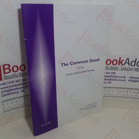 Picture of The Common Good and the Catholic Church's Social Teaching: A Statement by the Catholic Bishops' Conference of England and Wales