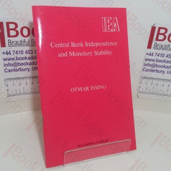 Picture of Central Bank Independence and Monetary Stability (IEA Occasional Paper, No. 89)