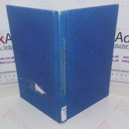 Picture of Japan and World Depression: Then and Now- Essays in Memory of E F Penrose