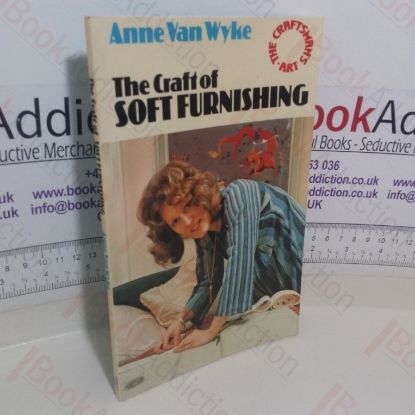 Picture of The Craft of Soft Furnishing (The Craftsman's Art series)