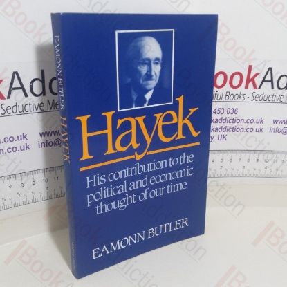 Picture of Hayek: His Contribution to the Political and Economic Thought of Our Time