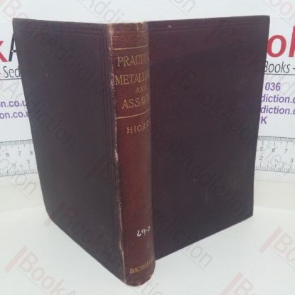 Picture of Practical Metallurgy and Assaying: A Text Book for Teachers, Students and Assayers