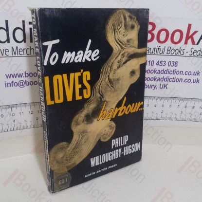 Picture of To Make Loves Harbour...A Collection of Love Poetry