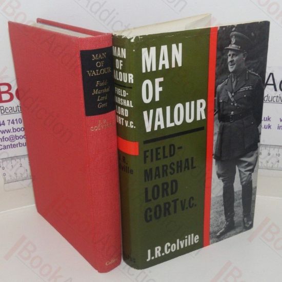 Picture of Man of Valour: The Life of Field-Marshal the Viscount Gort, VC, GCB, DSO, MVO, MC