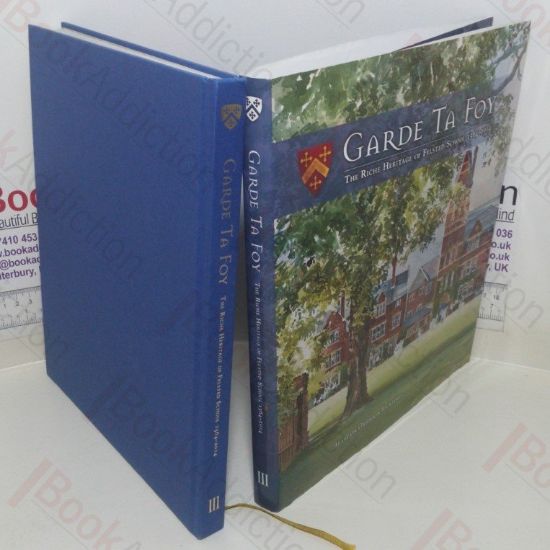Picture of Garde Ta Foy: The Riche Heritage of Felsted School, 1564-2014