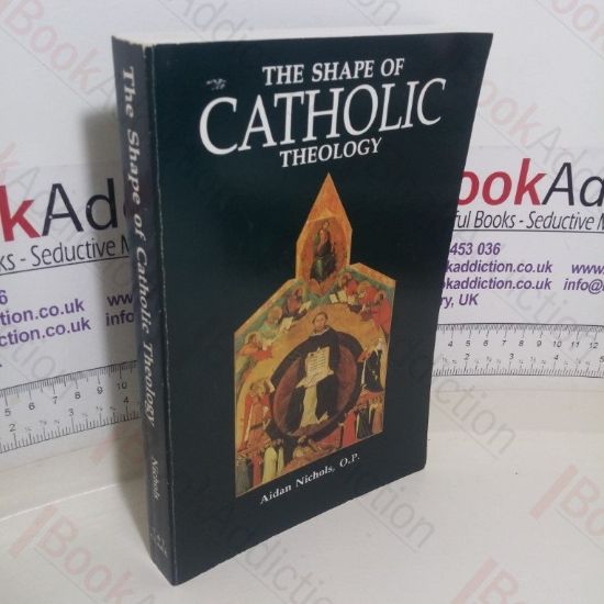 Picture of The Shape of Catholic Theology: An Introduction to Its Sources, Principles, and History