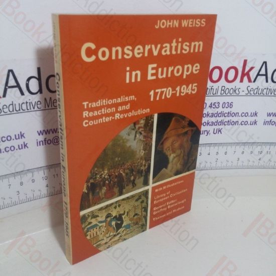 Picture of Conservatism in Europe, 1770-1945: Traditionalism, Reaction, and Counter-Revolution