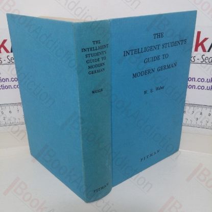 Picture of The Intelligent Student's Guide to Modern German: A Methodical Study of German Vocabulary and Grammar