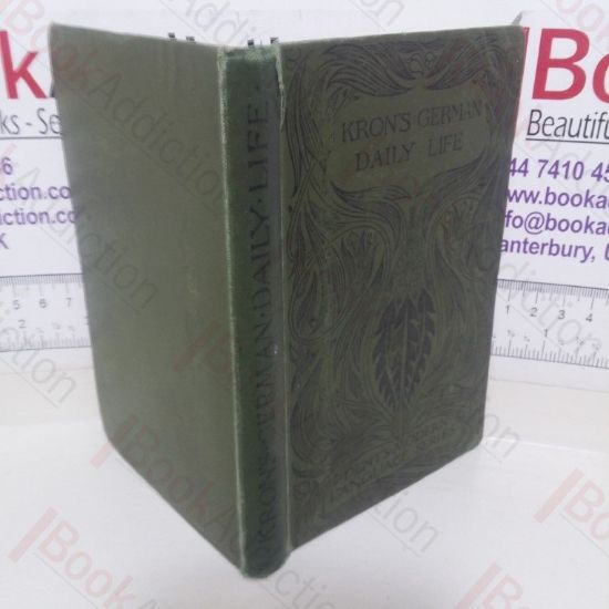 Picture of German Daily Life; A Reader: Giving in Simple German Full Information on the Various Topics of German Life, Manners, and Institutions