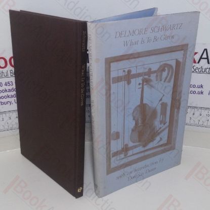 Picture of What Is to Be Given: Selected Poems