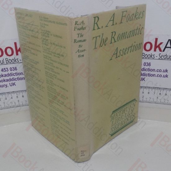 Picture of The Romantic Assertion: A Study in the Language of Nineteenth Century Poetry