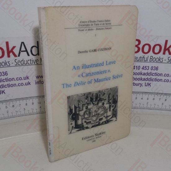 Picture of An Illustrated Love 'Canzoniere' / The Delie of Maurice Sceve (Centre d'Etudes Franco-Italien)