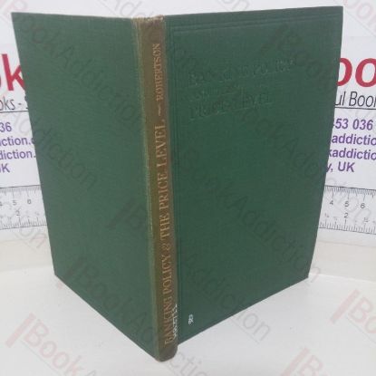 Picture of Banking Policy and the Price Level: An Essay in the Theory of the Trade Cycle