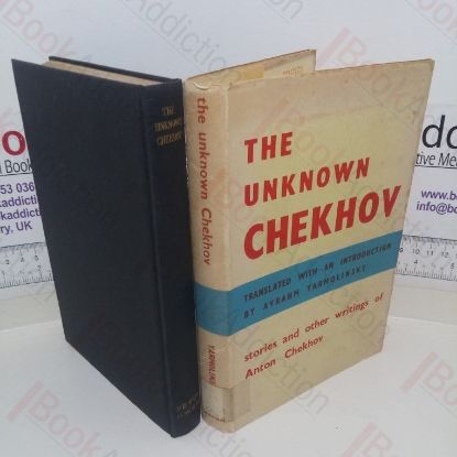 Picture of The Unknown Chekhov: Stories and Other Writing