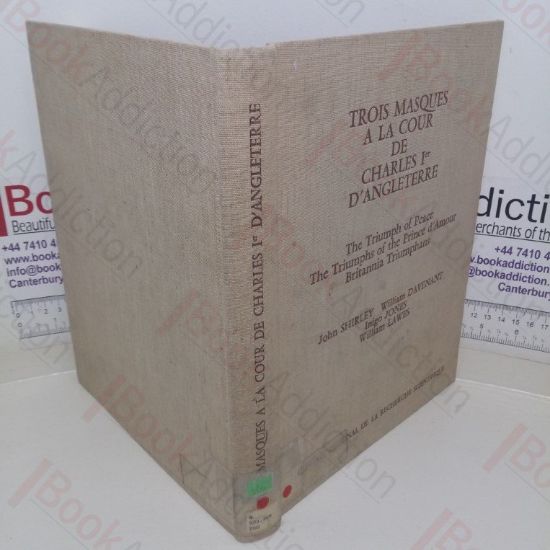 Picture of Trois Masques Ã  la Cour de Charles Ier d'Angleterre: The Triumph of Peace / The Triumps of the Prince d'Amour / Brittania Triumphans