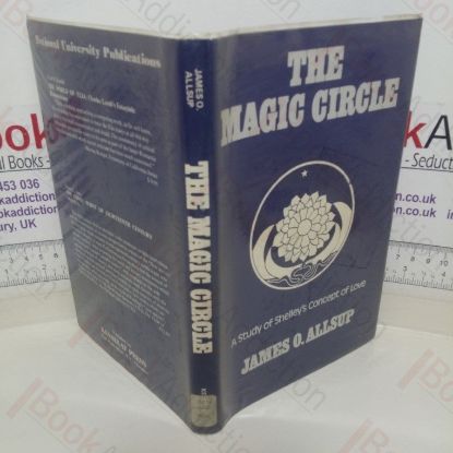Picture of The Magic Circle: A Study of Shelley's Concept of Love (Literary Criticism series)