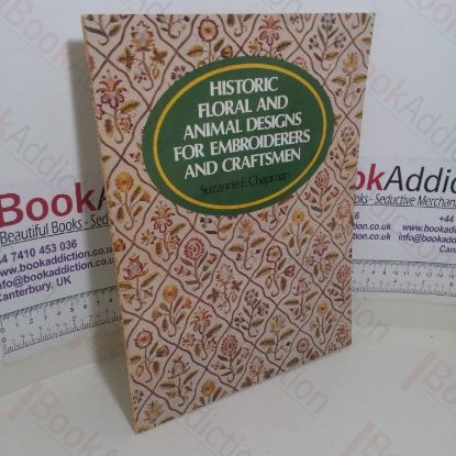 Picture of Historic Floral and Animal Designs for Embroiderers and Craftsmen (Picture Archives series)