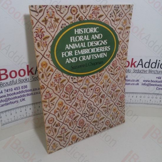 Picture of Historic Floral and Animal Designs for Embroiderers and Craftsmen (Picture Archives series)