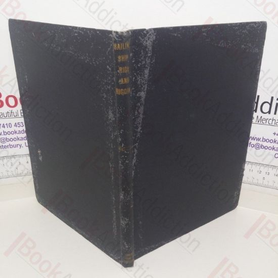 Picture of Sailing Ship Rigs and Rigging, with Authentic Plans of Famous Vessels for the Nineteenth and Twentieth Centuries