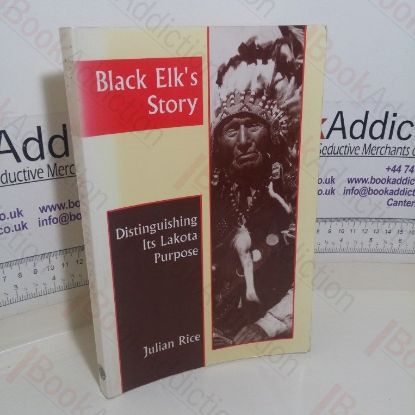 Picture of Black Elk's Story: Distinguishing its Lakota Purpose