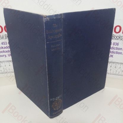 Picture of The Shakespeare Apocrypha, Being a Collection of Fourteen Plays which have been Ascribed to Shakespeare