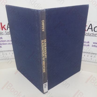 Picture of Ultraviolet Radiation in Medicine (Medical Physics Handbooks, No. 11)