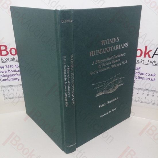 Picture of Women Humanitarians: A Biographical Dictionary of British Women Active Between 1900-1950