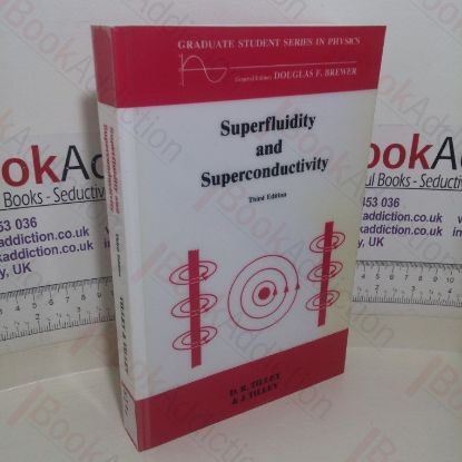 Picture of Superfluidity and Superconductivity (Graduate Student Series in Physics series)