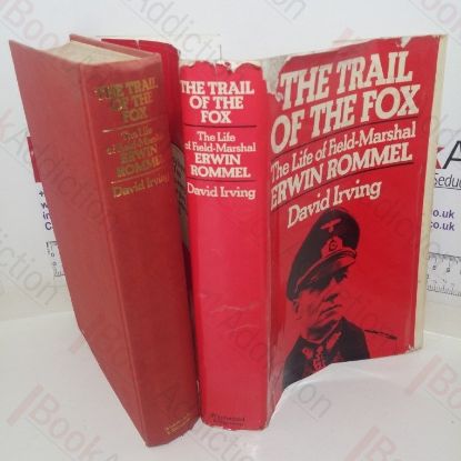 Picture of The Trial of the Fox: The Life of Field-Marshal Erwin Rommel