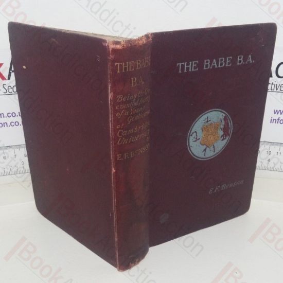 Picture of The Babe BA, Being the Uneventful History of a Young Gentleman at Cambridge University