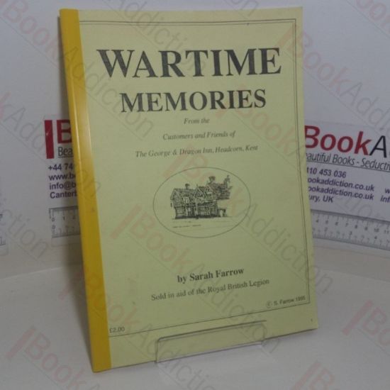 Picture of Wartime Memories from the Customers and Friends of The George and Dragon Inn, Headcorn, Kent