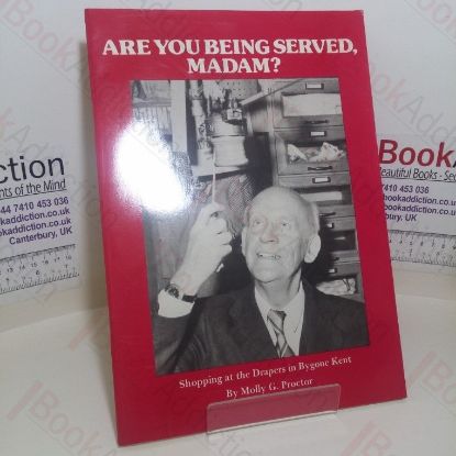 Picture of Are You Being Served, Madam: Shopping at the Draper's in Bygone Kent (Signed)